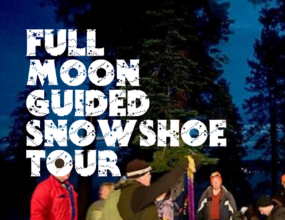 full moon snowshoe tour at sugar pine point state park